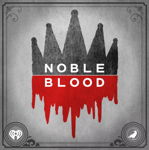 noble blood podcast