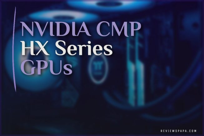 NVIDIA CMP HX Series GPUs 2023 – Availability, Pros, Cons, Pricing & More